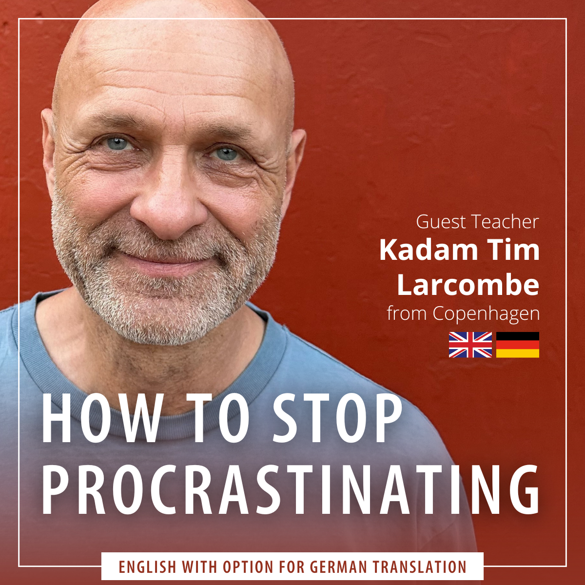With Kadam Tim: How to Stop Procrastinating