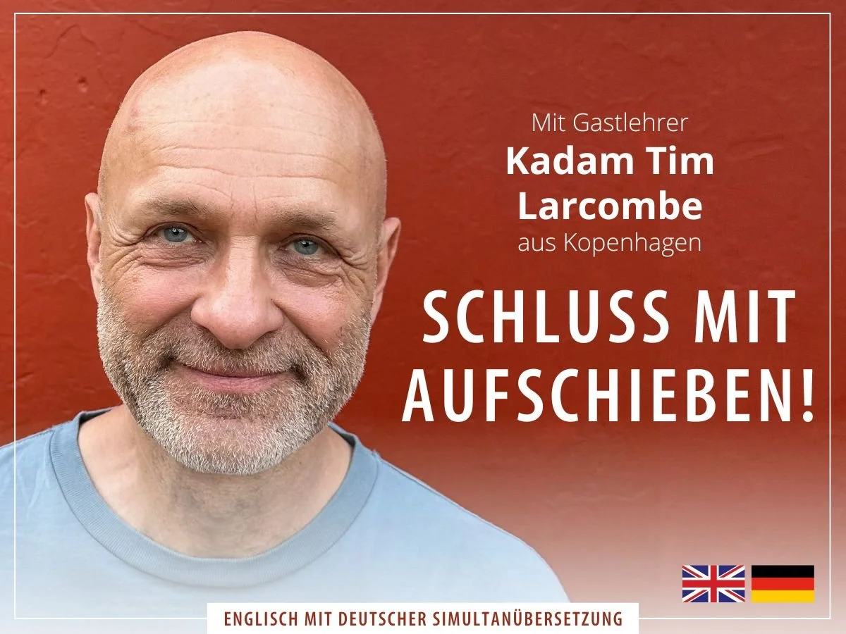Workshop mit Kadam Tim am Sa, 21. M&auml;rz, 14 - 18 Uhr, im Kadampa Meditationszentrum Hamburg in Eppendorf 

Auf Englisch mit deutscher Simultan&uuml;bersetzung

#kadampabuddhismus #kadampa #kadamtim #aufschieben&uuml;berwinden #aufschiebenistkeine