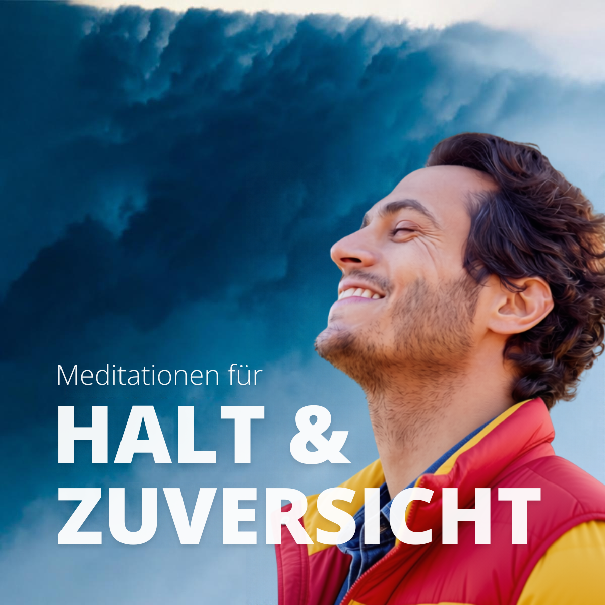 Meditationen für Halt &amp; Zuversicht