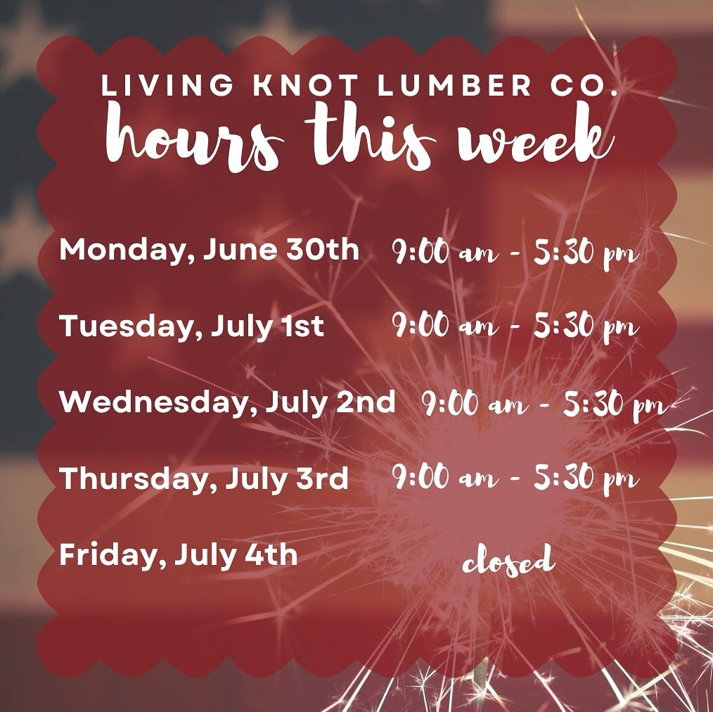🇺🇸 Heads up, Knot Heads! 🇺🇸

We&rsquo;ll be closed this Friday to celebrate the Fourth of July with our families&mdash;so make sure to plan ahead! 🎆

If you&rsquo;ve got a project in the works or need to stock up on lumber, now&rsquo;s the time 