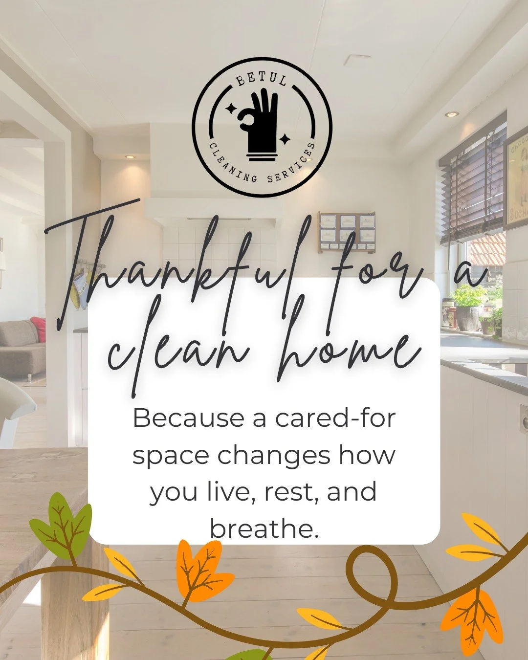 In this season of gratitude, there is beauty in a home that feels cared for, peaceful, and ready to hold the moments that matter most. 
A clean space is more than a visual luxury, it is a foundation for rest, connection, and emotional ease.

At Betul
