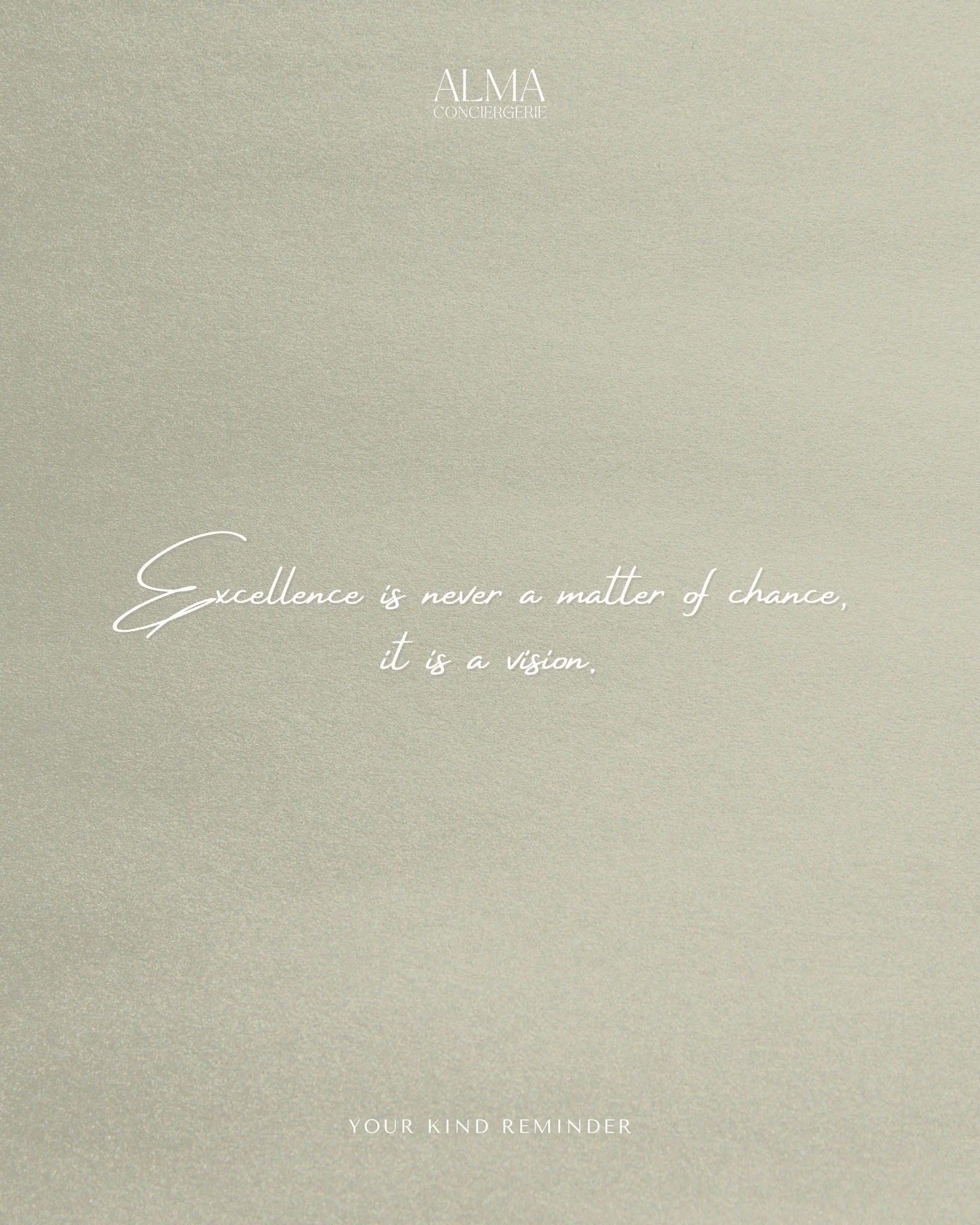 🇵🇹A excel&ecirc;ncia nunca &eacute; uma quest&atilde;o de acaso, &eacute; uma vis&atilde;o.

🇬🇧Excellence is never a matter of chance, it is a vision.

#almaconciergerie #portugal #quotes