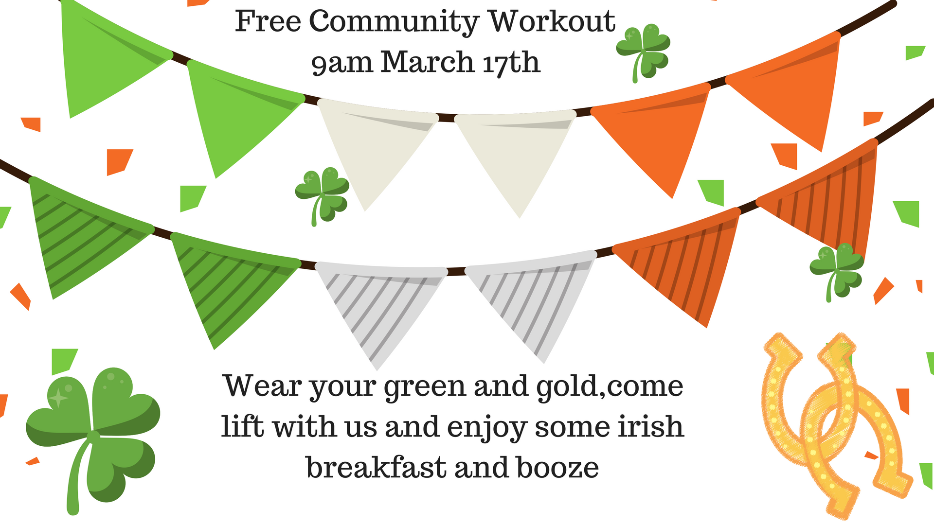 LIFT FOR LUCK 3-17-18- Community workout,Reload week and Party time 2 Free+Community+Workout9am+March+17th