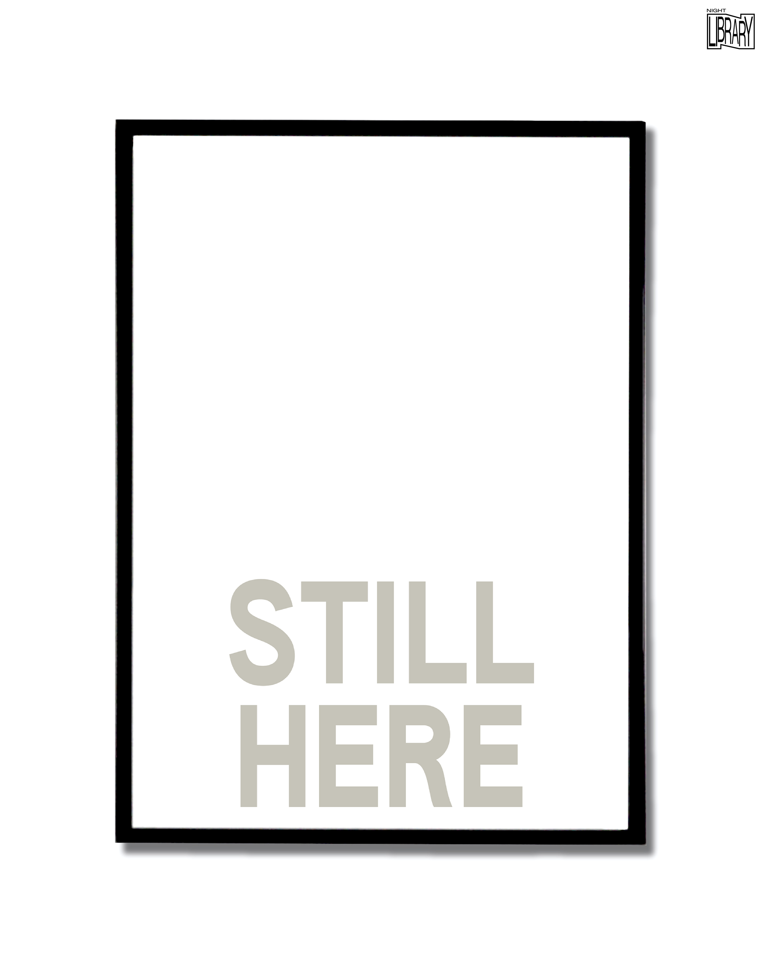 "Still Here"