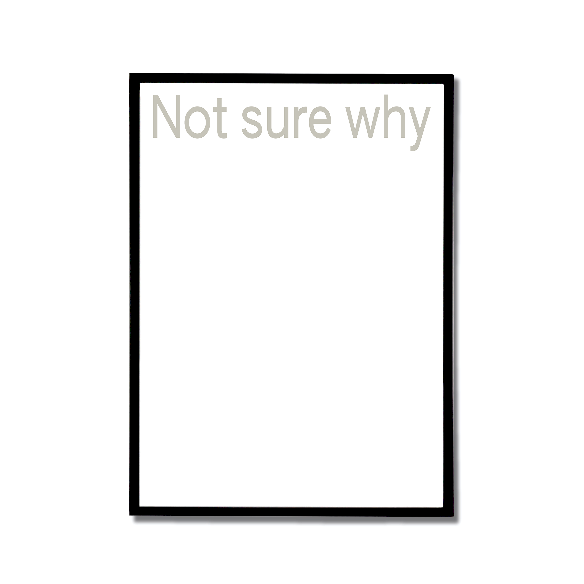 "Not Sure Why"