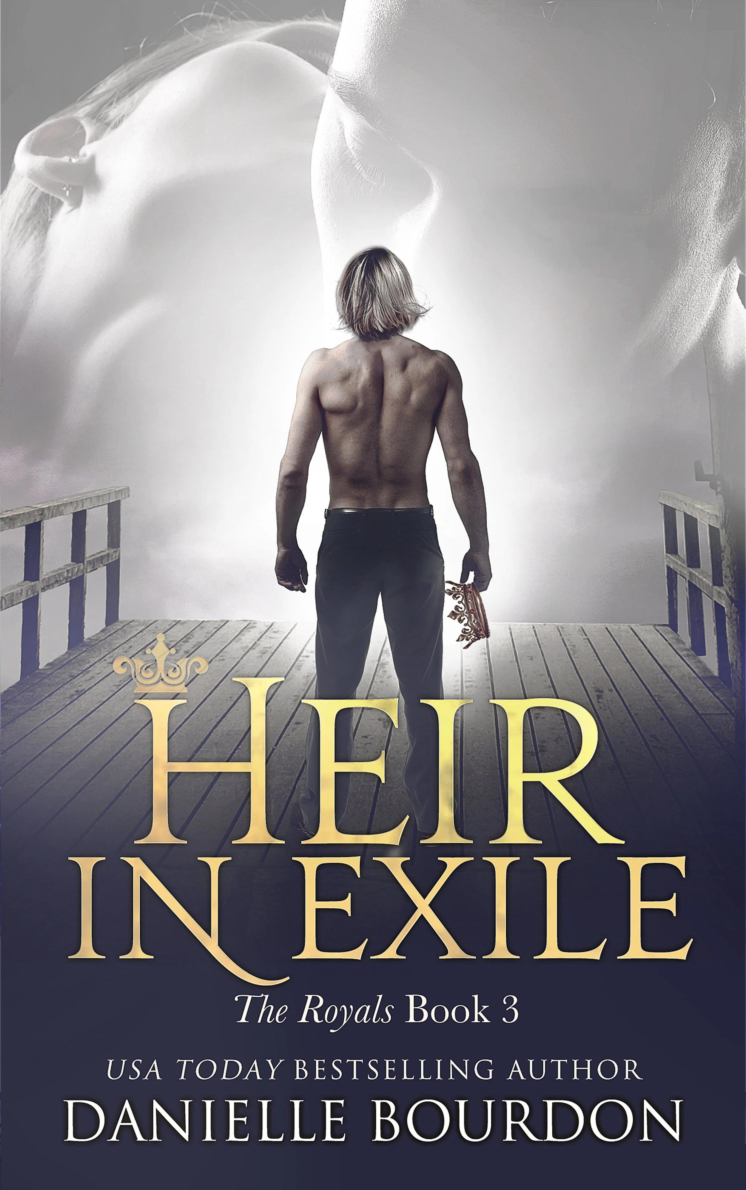 Book cover for 'Her in Exile: The Royals Book 3' by Danielle Bourdon, depicting a shirtless man with long hair standing on a wooden dock, holding a pair of earrings, with a faded image of a woman kissing him in the background.