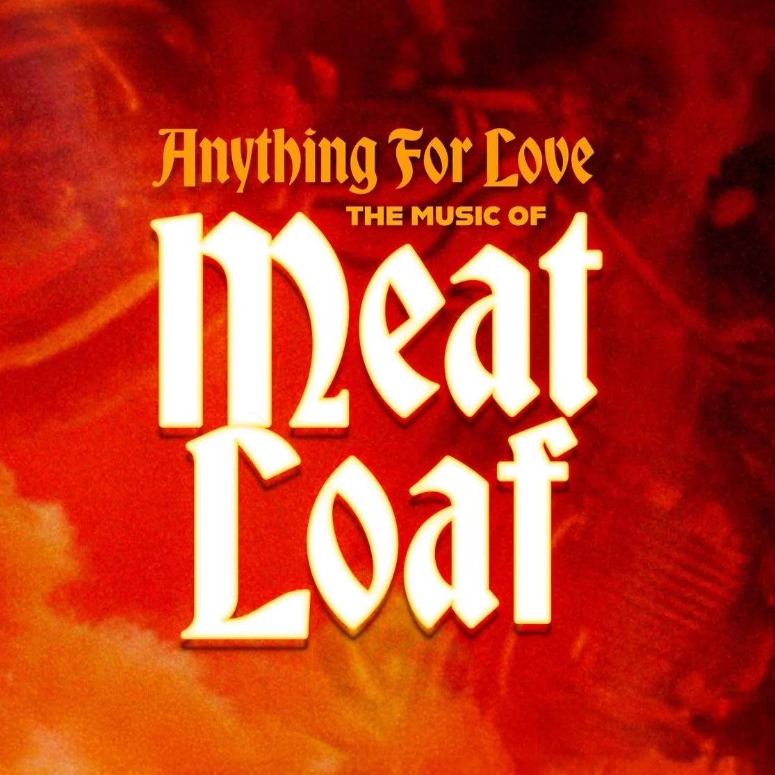 Cover art with text 'Anything For Love: The Music of Meat Loaf' on a fiery red background.