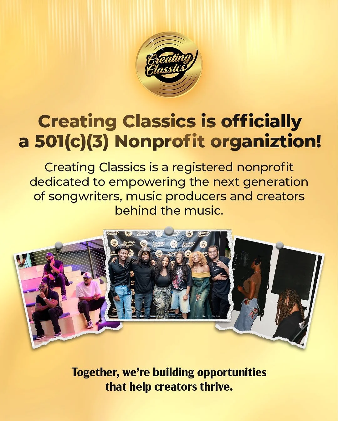 We&rsquo;re proud to announce that Creating Classics is now an official 501(c)(3) nonprofit! 🎗️❤️📀🎶

What started as a passion project to uplift the people behind the music has grown into a larger mission to empower songwriters, producers, musicia
