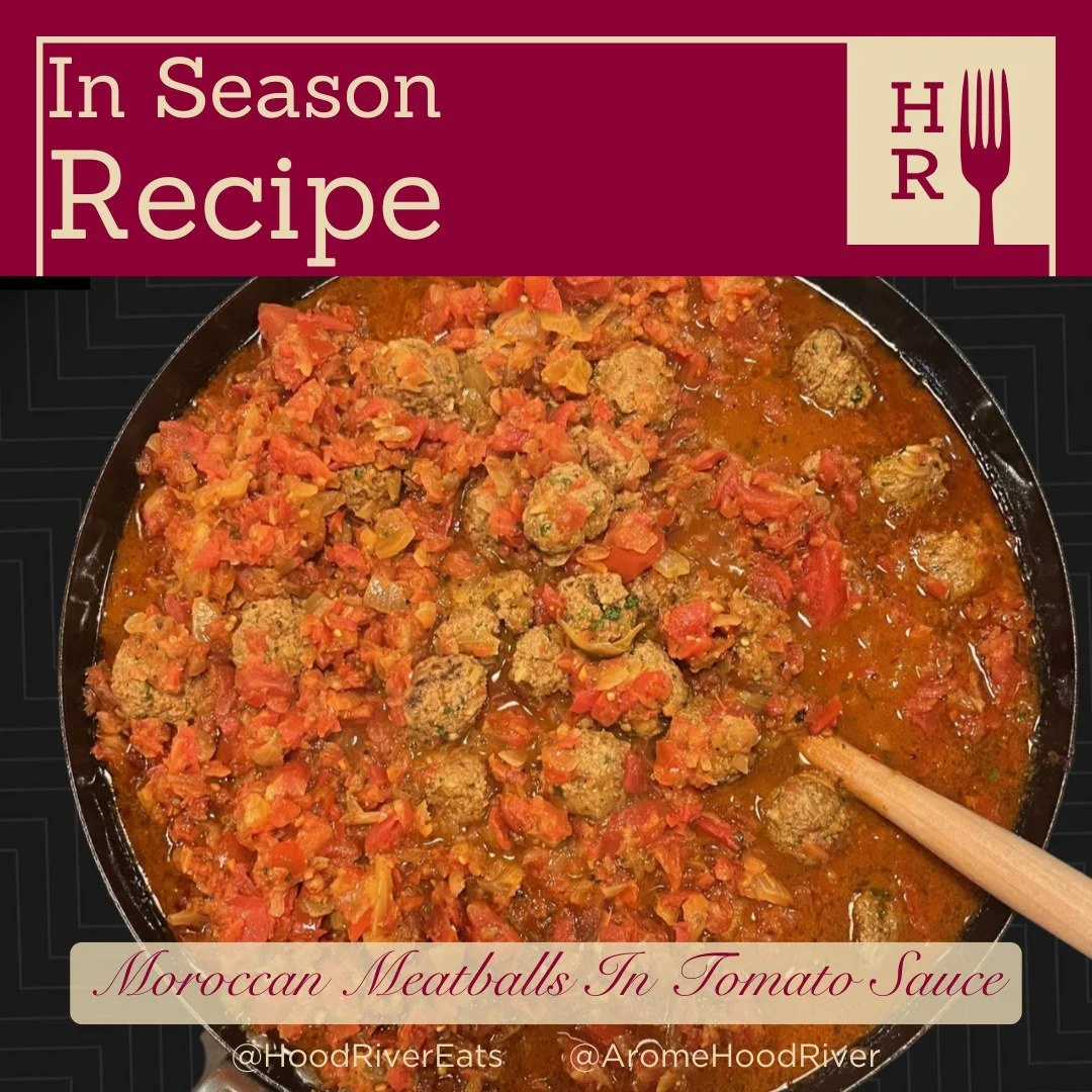 Looking for dinner inspo? 🥘 This week&rsquo;s In-Season Recipe comes from @aromehoodriver &mdash;Moroccan Meatballs in Tomato Sauce! Bold flavors, cozy vibes, and perfect for fall nights.

✨ Full recipe up now on the blog!

#HoodRiverEats #HoodRiver