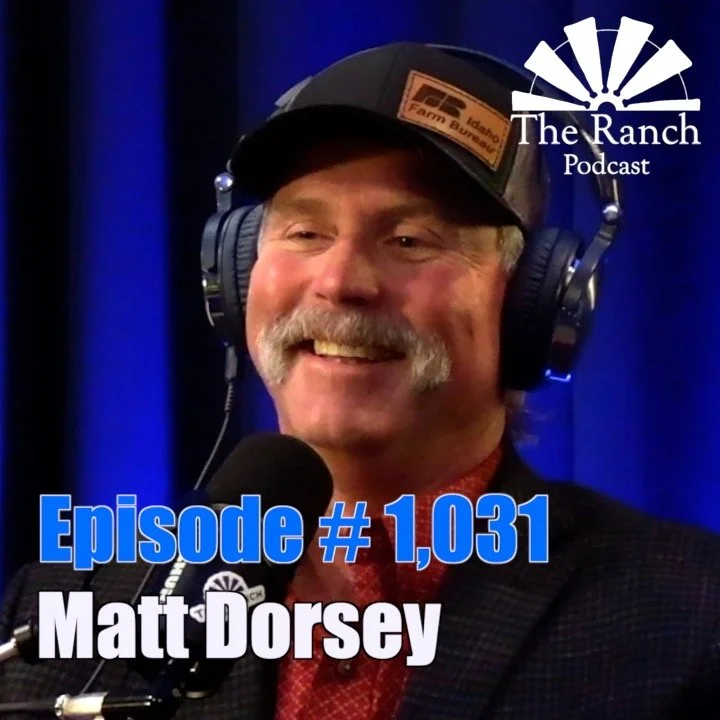 #1,031 The Plight of Idaho Ag with Matt Dorsey