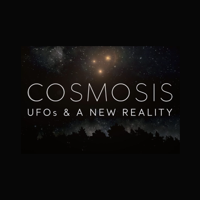 Cosmosis: UFOs & A New Reality