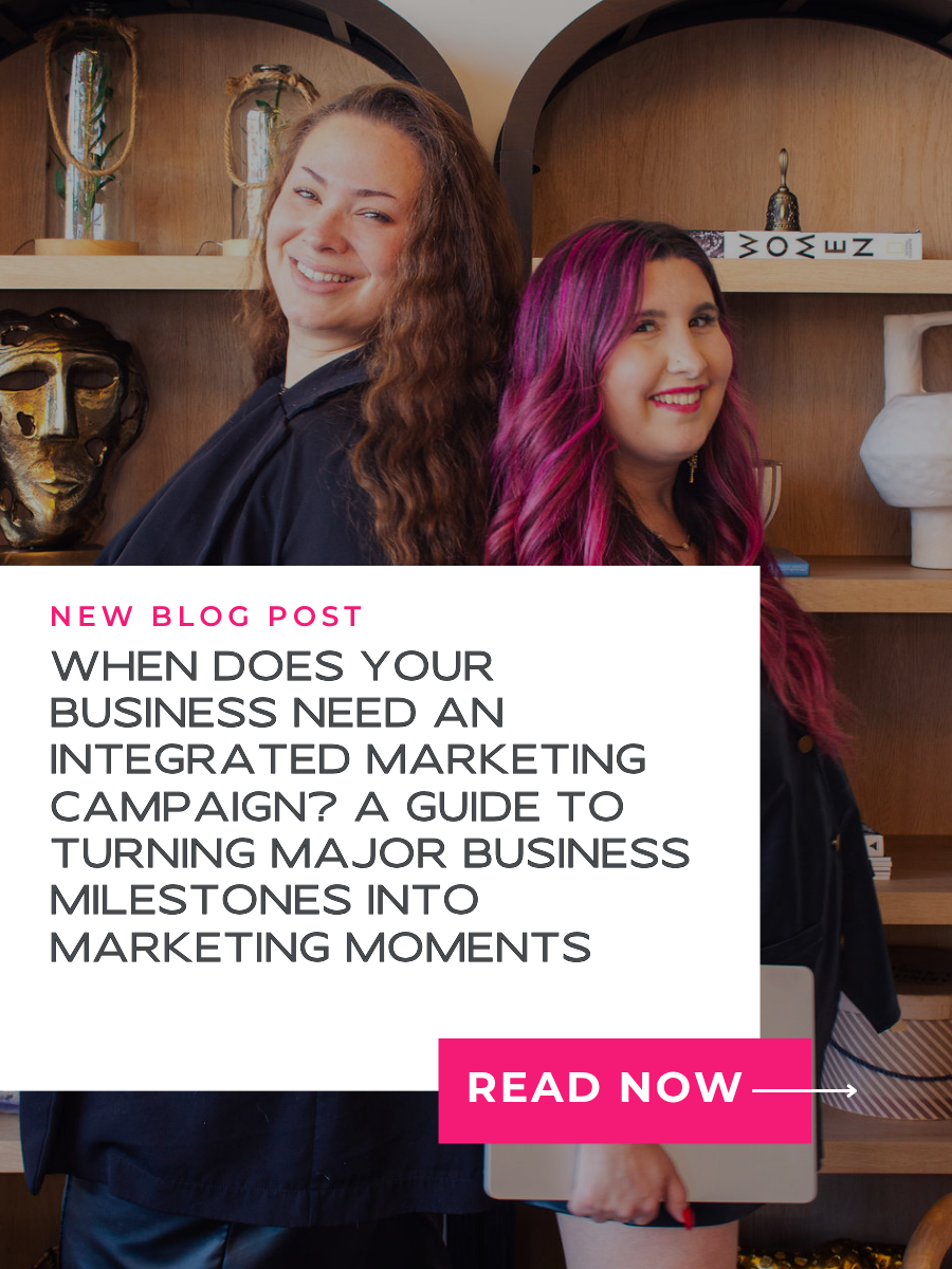 When Does Your Business Need an Integrated Marketing Campaign? A Guide to Turning Major Business Milestones Into Marketing Moments