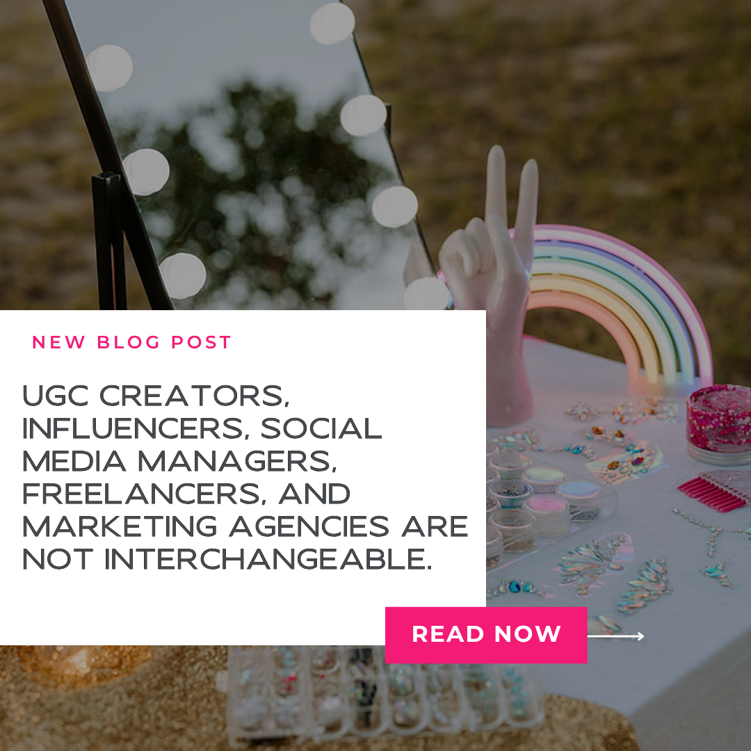 UGC Creator vs. Influencer vs. Marketing Agency: What Does Your Business Actually Need?