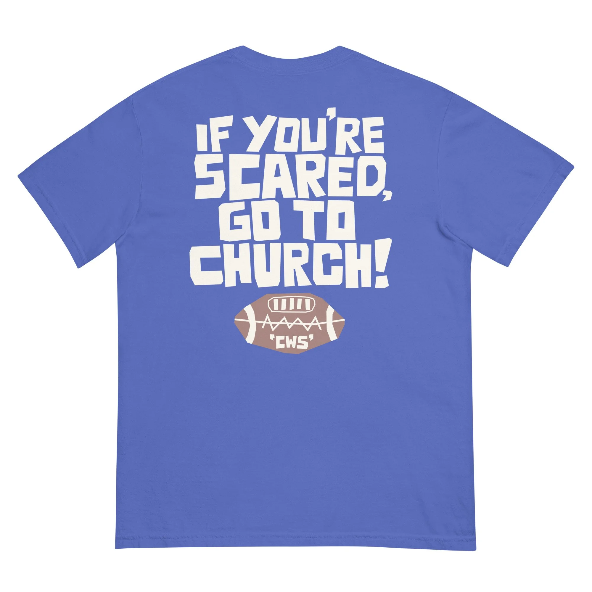 If You’re Scared… Go to Church.