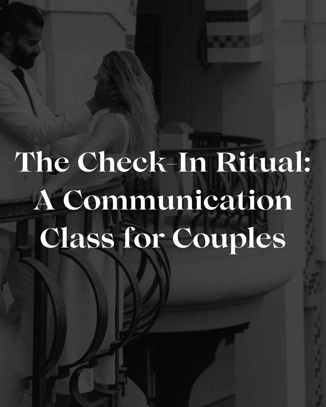 The Communication Ritual for Couples