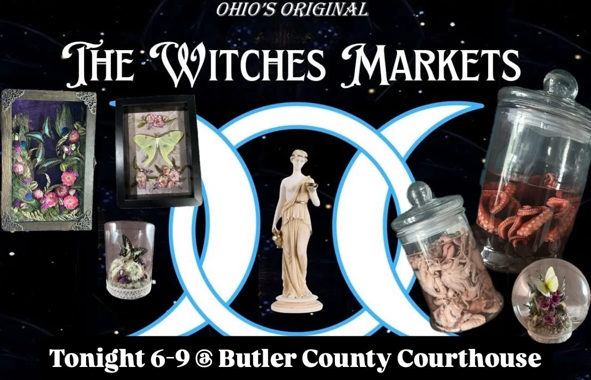Tonight 6-9pm, The Witches Market @ Butler County Courthouse in Hamilton, OH! See you there!