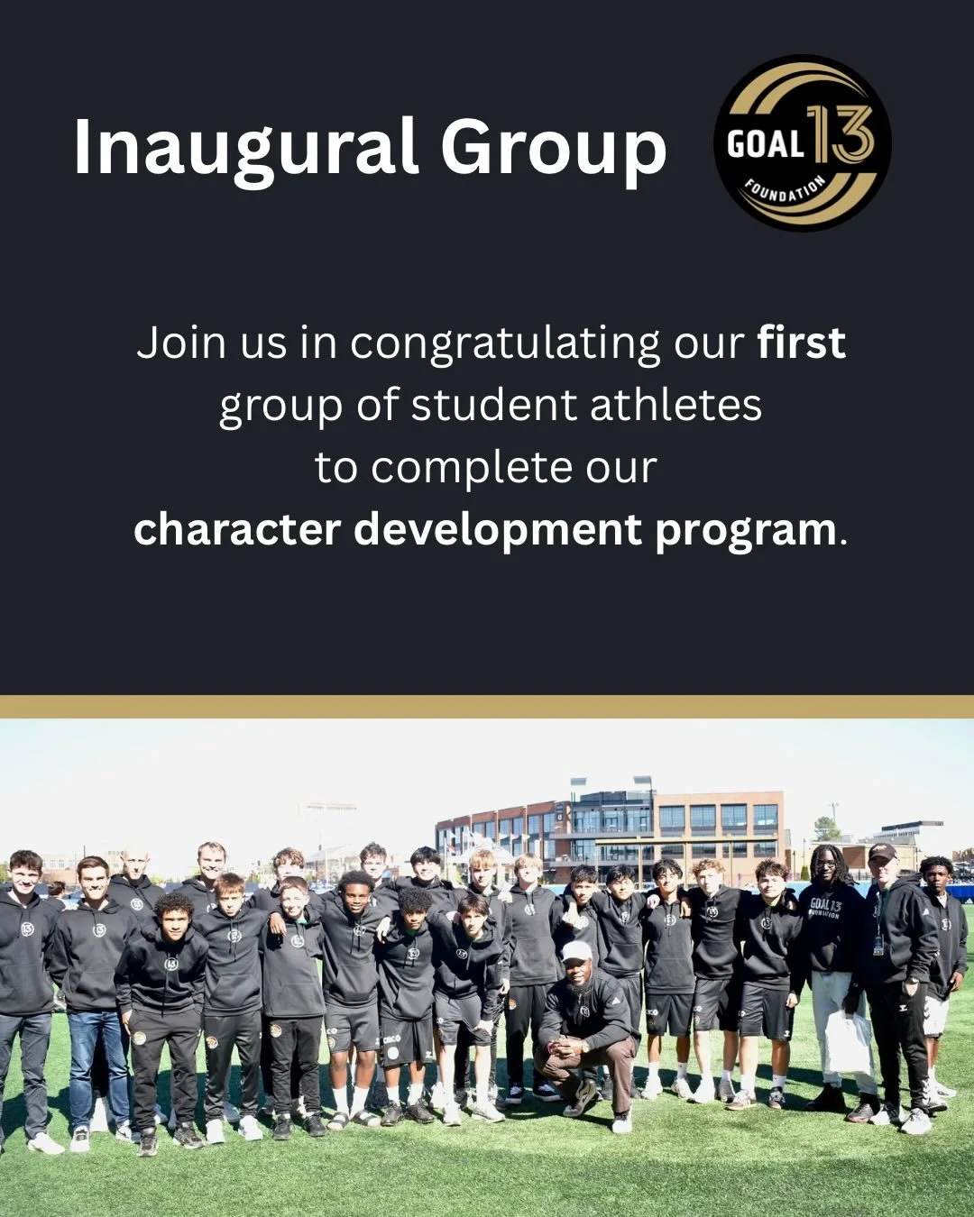 Goal 13 is proud to recognize our first group of student-athletes to complete our character education program &mdash; the U15 Carolina Core Academy players. This year long program has included intentional mentorship and structured development through