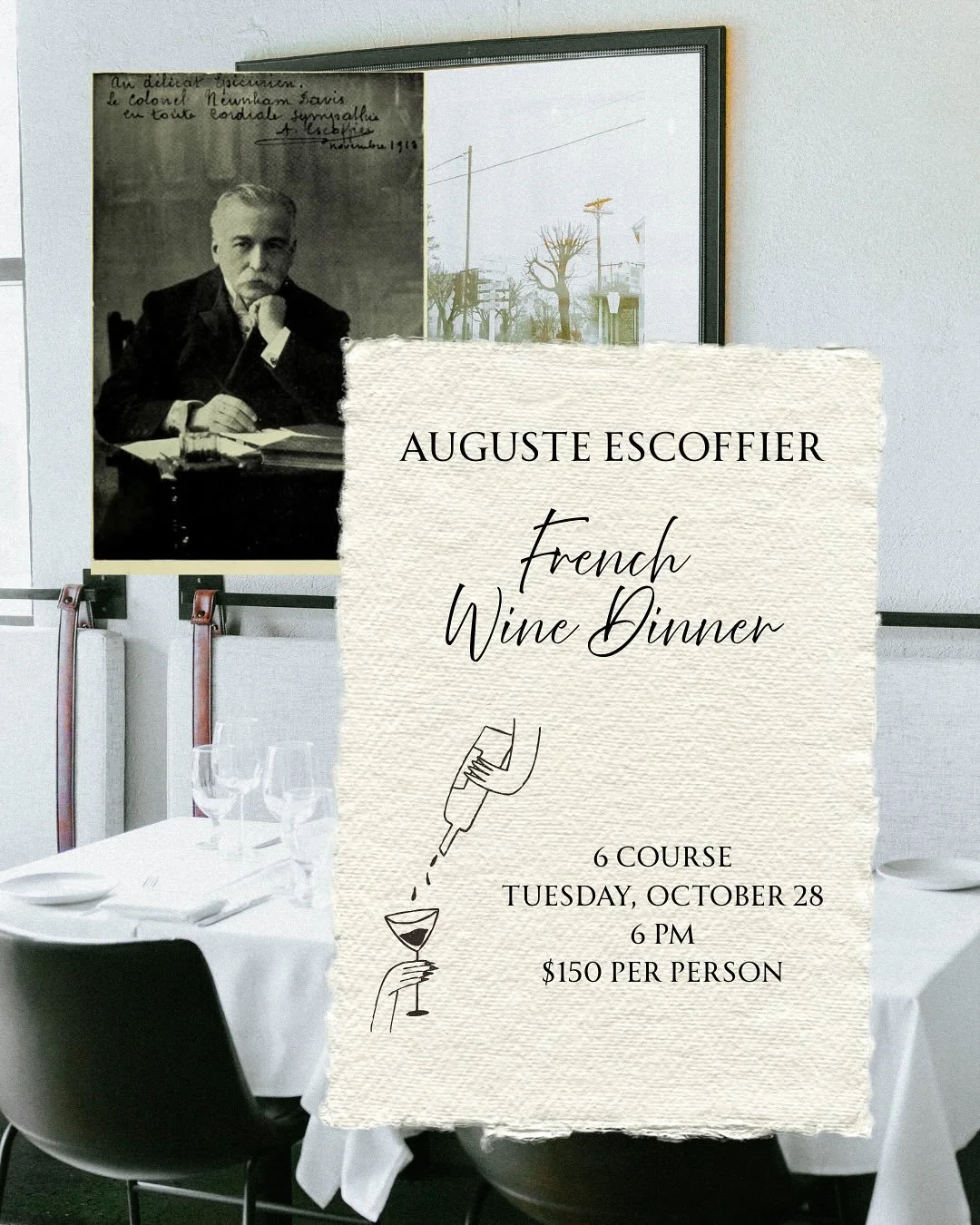 🇫🇷🥂 Join us on Tuesday October 28th to celebrate Auguste Escoffier, the most renowned and influential French chefs of all time! 

We are featuring an incredible 6 course dinner menu paired with 6 exceptional French wines.

$150 per person plus tax