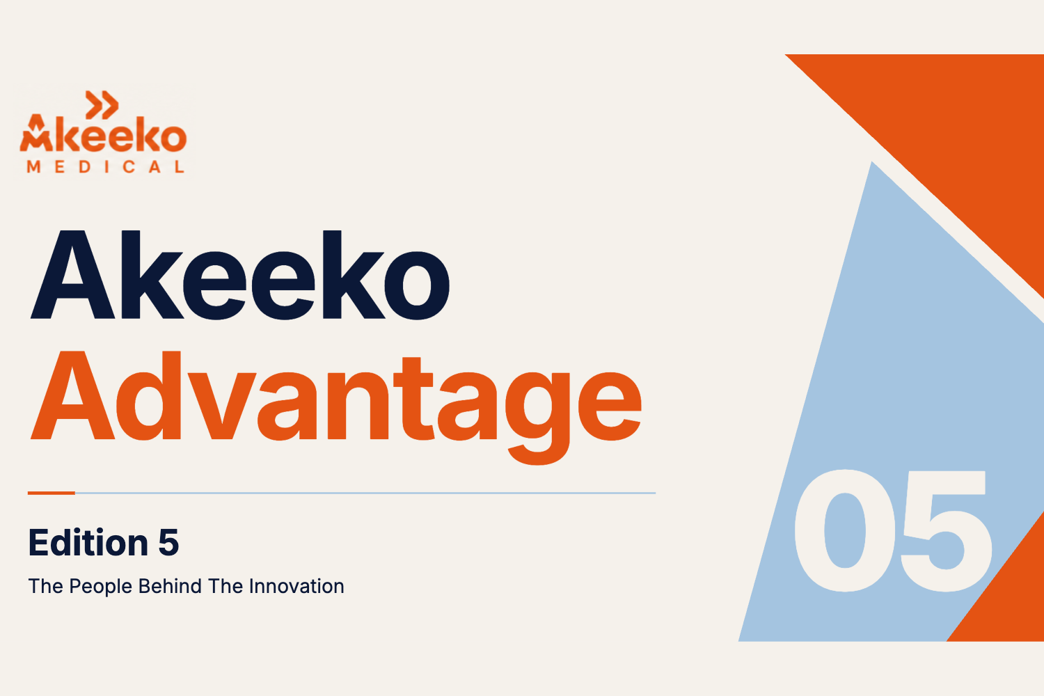 The People Behind the Innovation | Akeeko Advantage | Edition 5