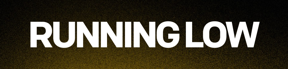 Text reading 'RUNNING LOW' on a yellow gradient background