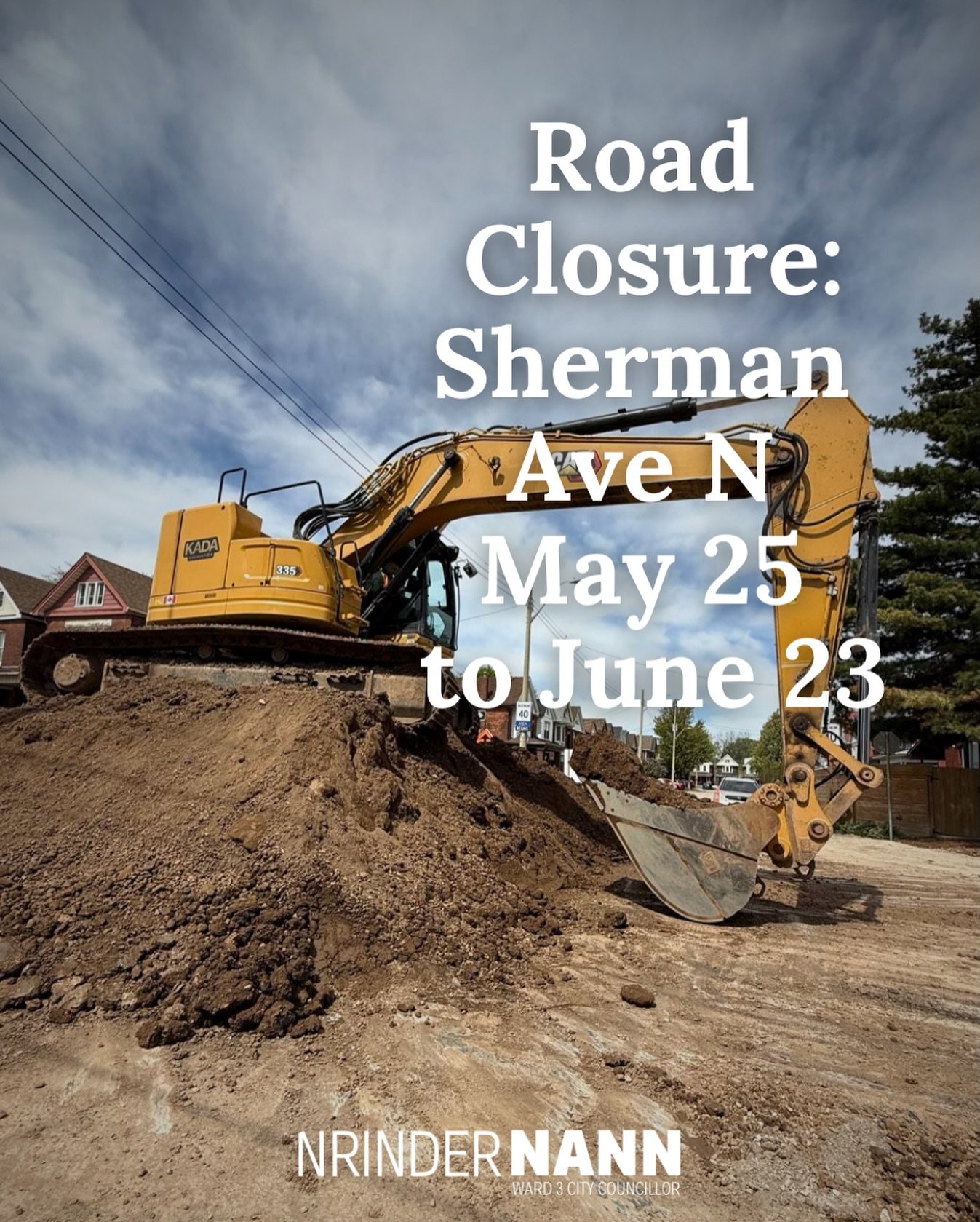 Heads up, #OurWard3! Sherman Ave N between King St. E and Cannon St. E will be fully closed starting Monday, May 25 until Tuesday, June 23 (weather permitting).

This closure is part of the ongoing Wilson-Sherman infrastructure work in the area for w