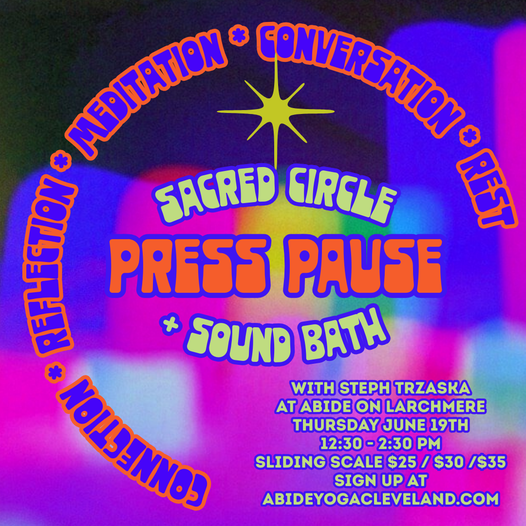 Press Pause: Sacred Circle & Sound Bath (Larchmere)