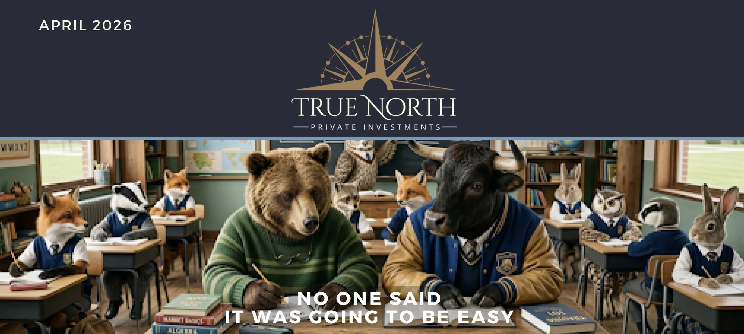True North Private Investments - APRIL 2026 Markets Letter