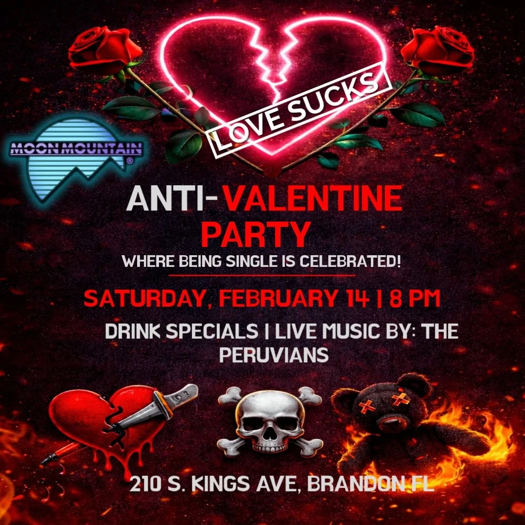 💔 Anti-Valentine&rsquo;s Day Party 💔
No roses. No pressure. Just good LIVE MUSIC!
✨ Singles, couples, situationships&mdash;everyone welcome ✨
🗓 Saturday, Feb 14
⏰ 8 PM
📍 Moon Mountain &mdash; 210 S. Kings Ave, Brandon, FL