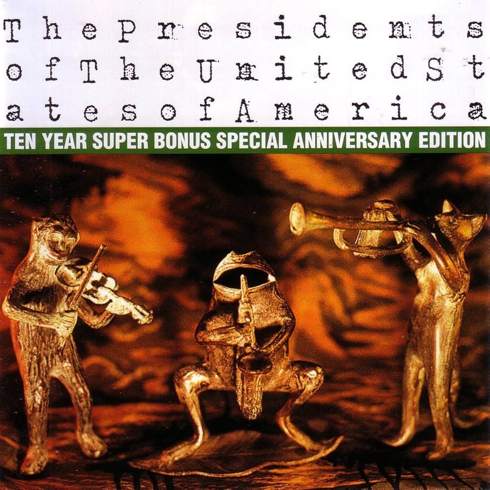 The Presidents of the United States of America are a rock band from Seattle, USA. PUSA released 7 albums including The Presidents of the USA