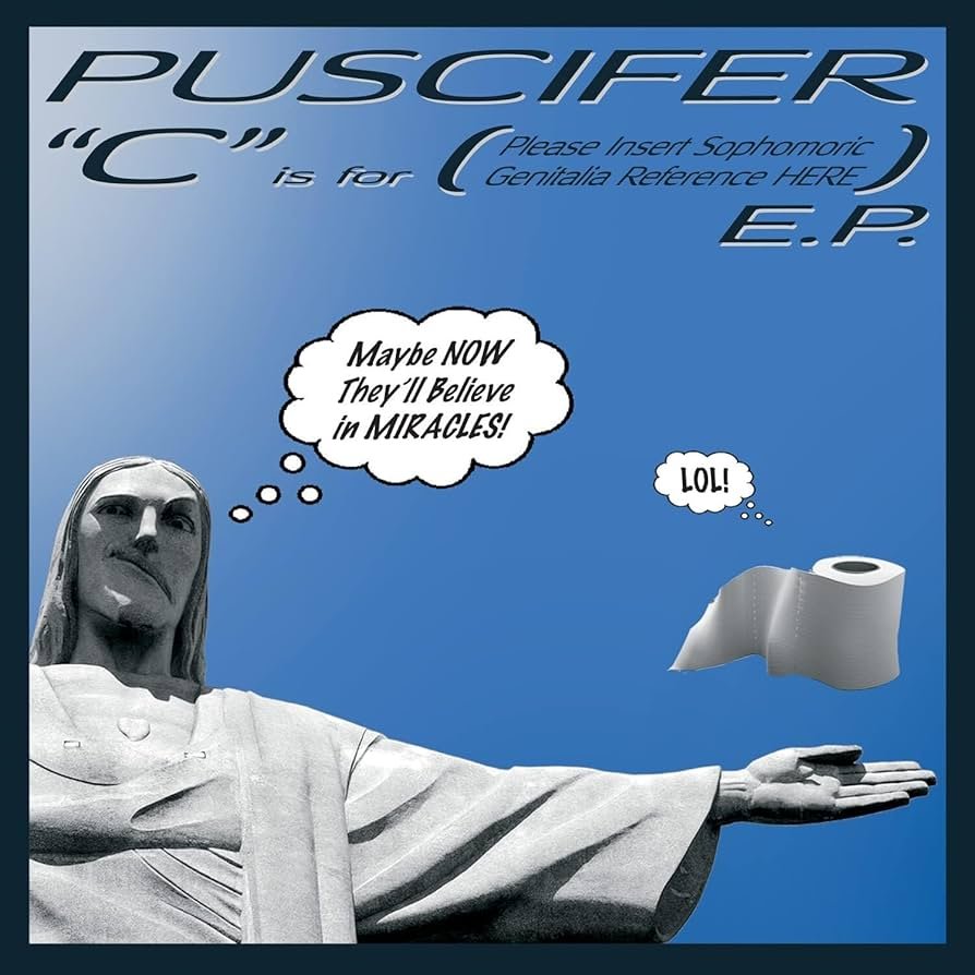 Puscifer released C is for Please Insert Sophomoric Genitalia Reference Here in 2009. All Things Rock have ranked this EP in a list of all Maynard albums reviewed and ranked with Tool