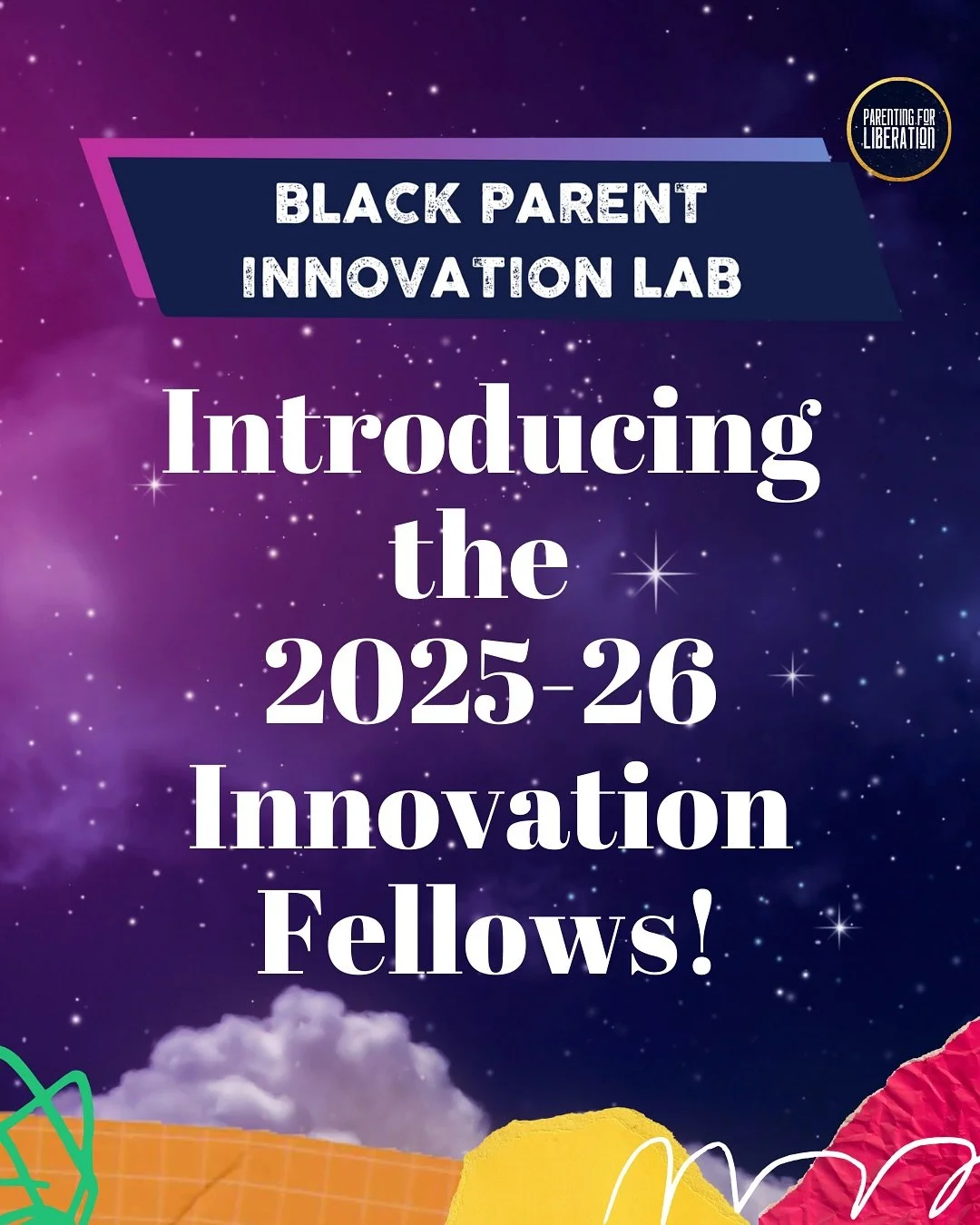 We&rsquo;re back for&nbsp;Year 4 of Black Parent Innovation Lab!&nbsp; 💫💫💫💫

This Innovation Lab cycle we will be focusing on innovative solutions that center the Reproductive Justice tenet to&nbsp;uphold and protect the right of Black parents to