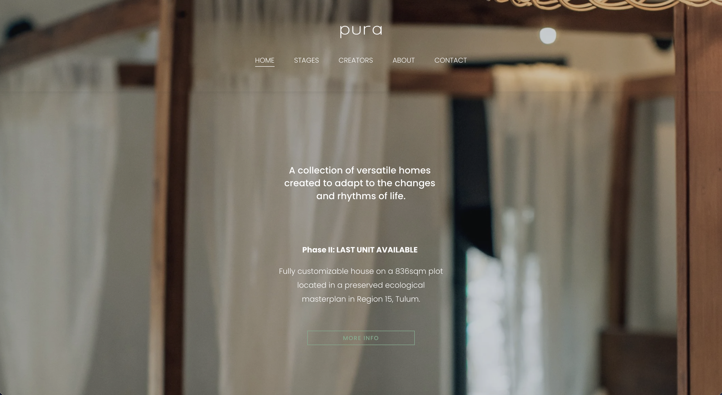 Home page of a website called Pura, featuring a background image of a wooden structure with curtains, overlayed with menu options: Home, Stages, Creators, About, Contact. Text describes a collection of versatile homes in Tulum, Mexico, with a button labeled More Info.
