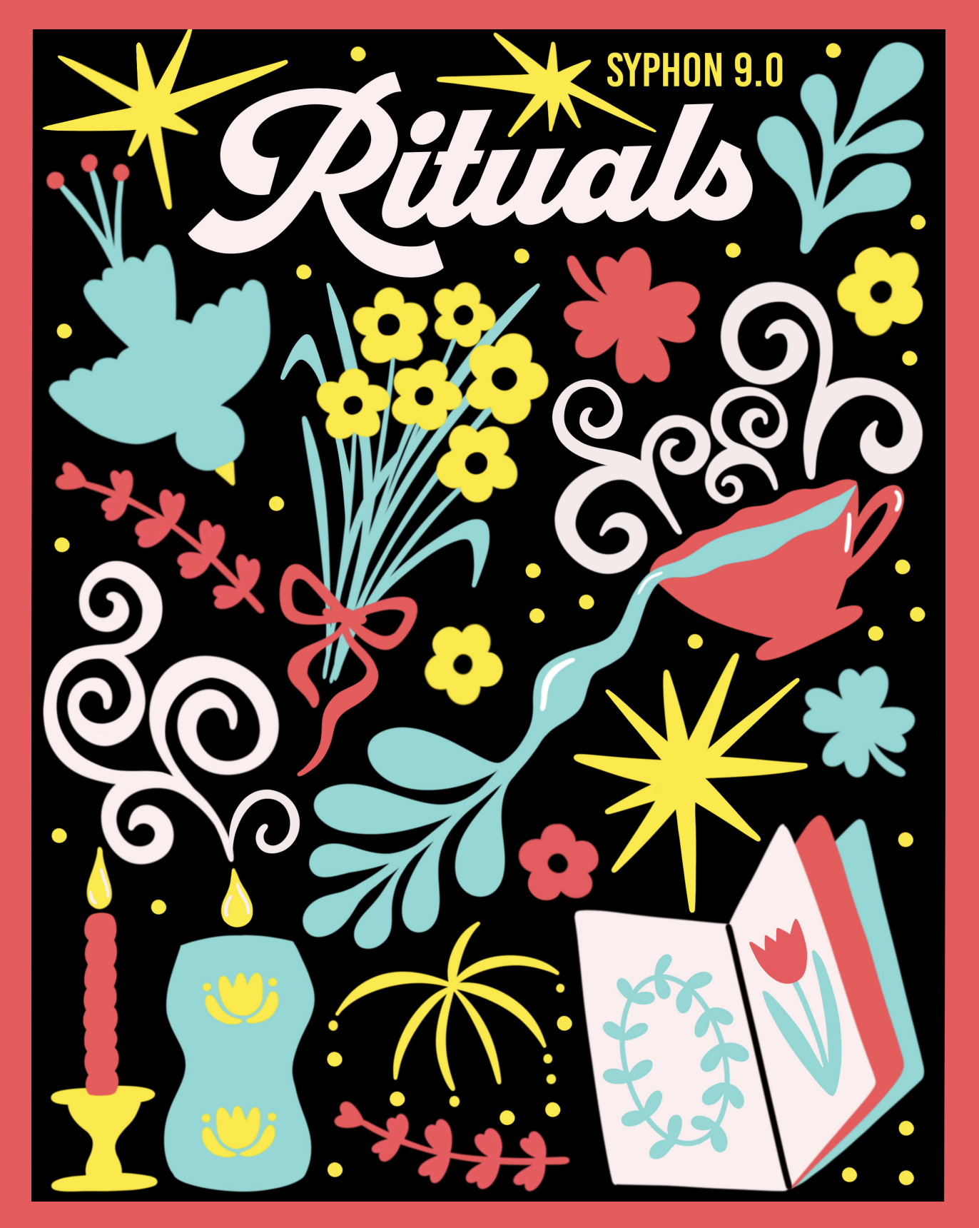 Colorful illustration featuring the word 'Rituals' with decorative flowers, butterflies, a steaming cup, a lit candle, and fireworks, with the text 'Syphon 9.0' at the top.