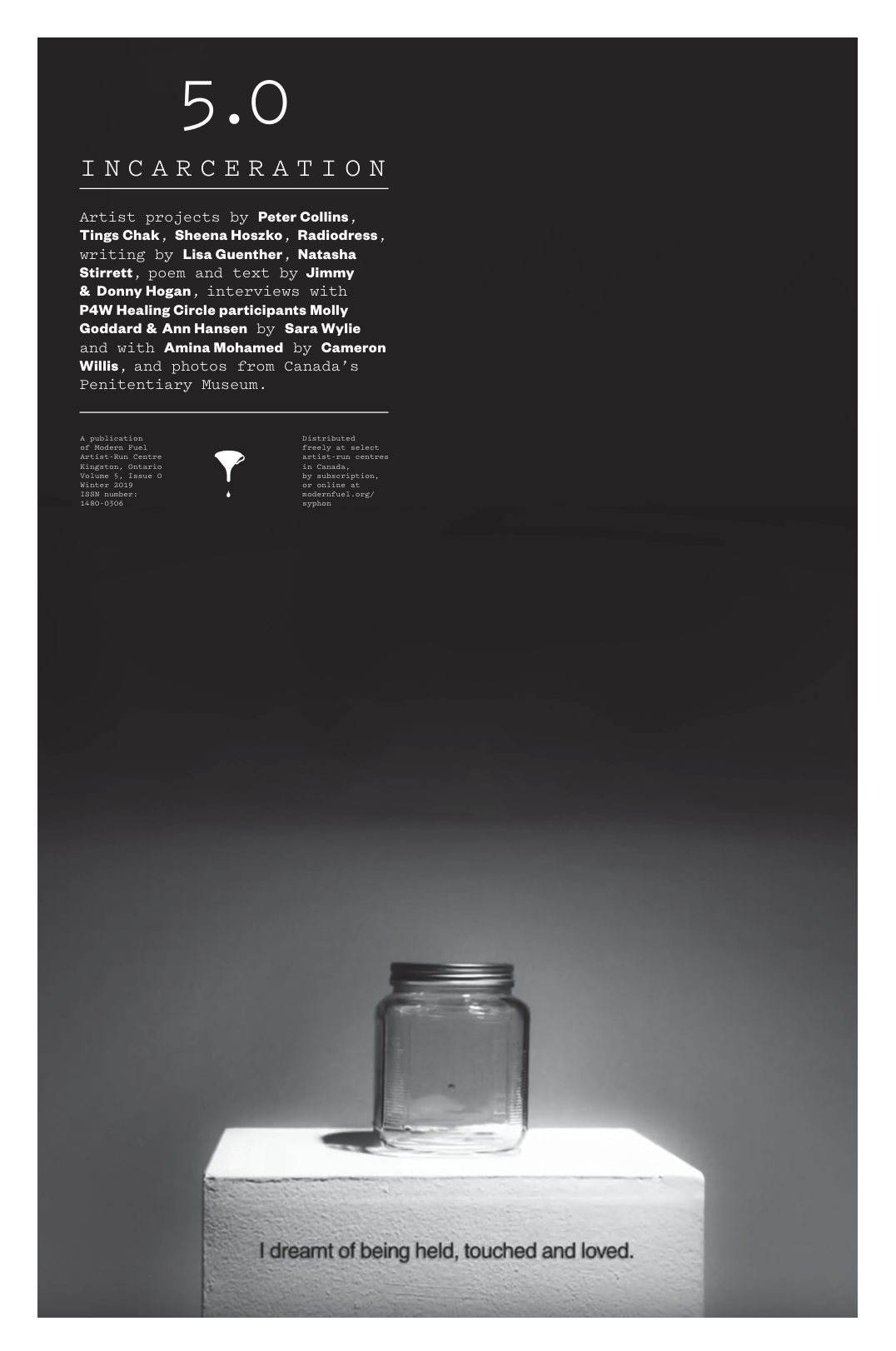 A black and white image with a section of text at the top and a photo of an empty glass jar on a pedestal at the bottom. The text discusses incarceration and lists various contributors, and the jar has a caption below it that reads, 'I dreamt of being held, touched and loved.'