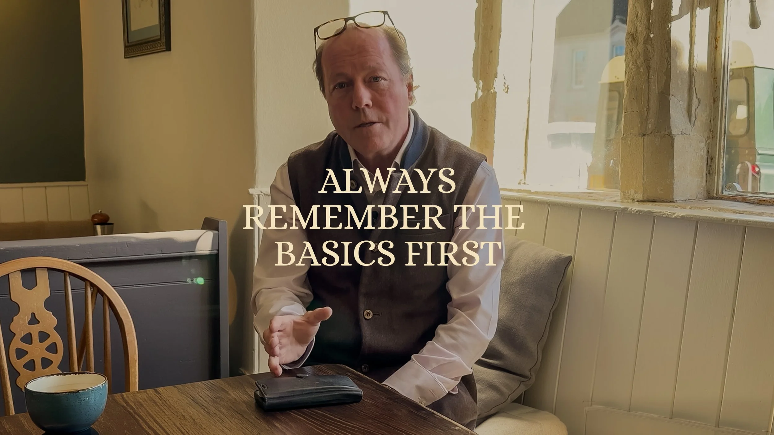 Remember the basics first.