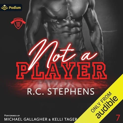 "Not a Player: Westfall U Series" by R. C. Stephens; Dual Narration with Kelli Tager