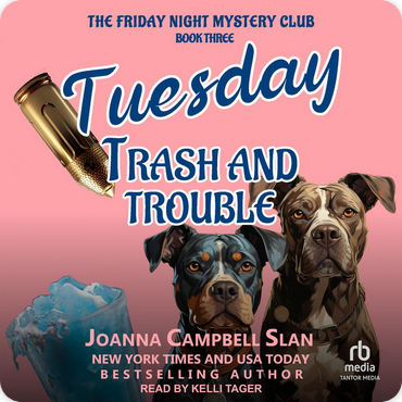 "Tuesday Trash and Trouble" by Joanna Campbell Slan; Narrated by Kelli Tager