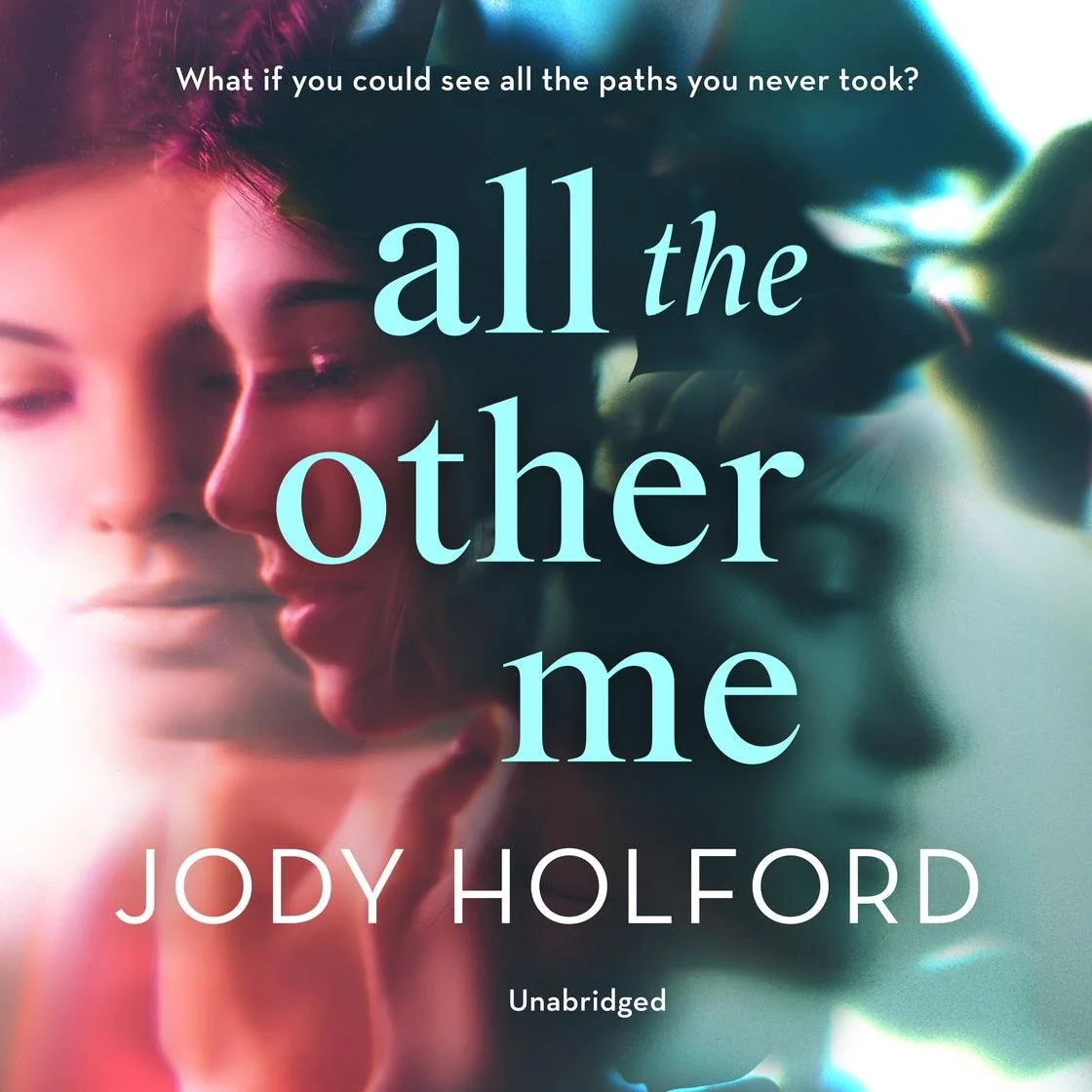 "All the Other Me" by Jody Holford; Narrated by Kelli Tager