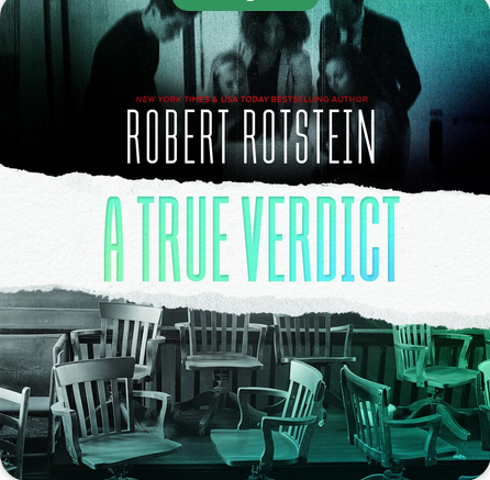 "A True Verdict" by Robert Rotstein; Multi-cast with Kelli Tager--Earphones Award Winner!
