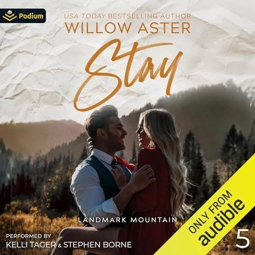 "Stay" by Willow Aster; Dual Narration with Kelli Tager