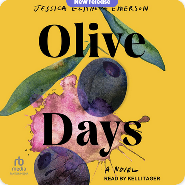 "Olive Days" by Jessica Elisheva Emerson; Narrated by Kelli Tager