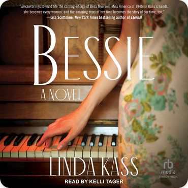 "Bessie" by Linda Kass; Narrated by Kelli Tager