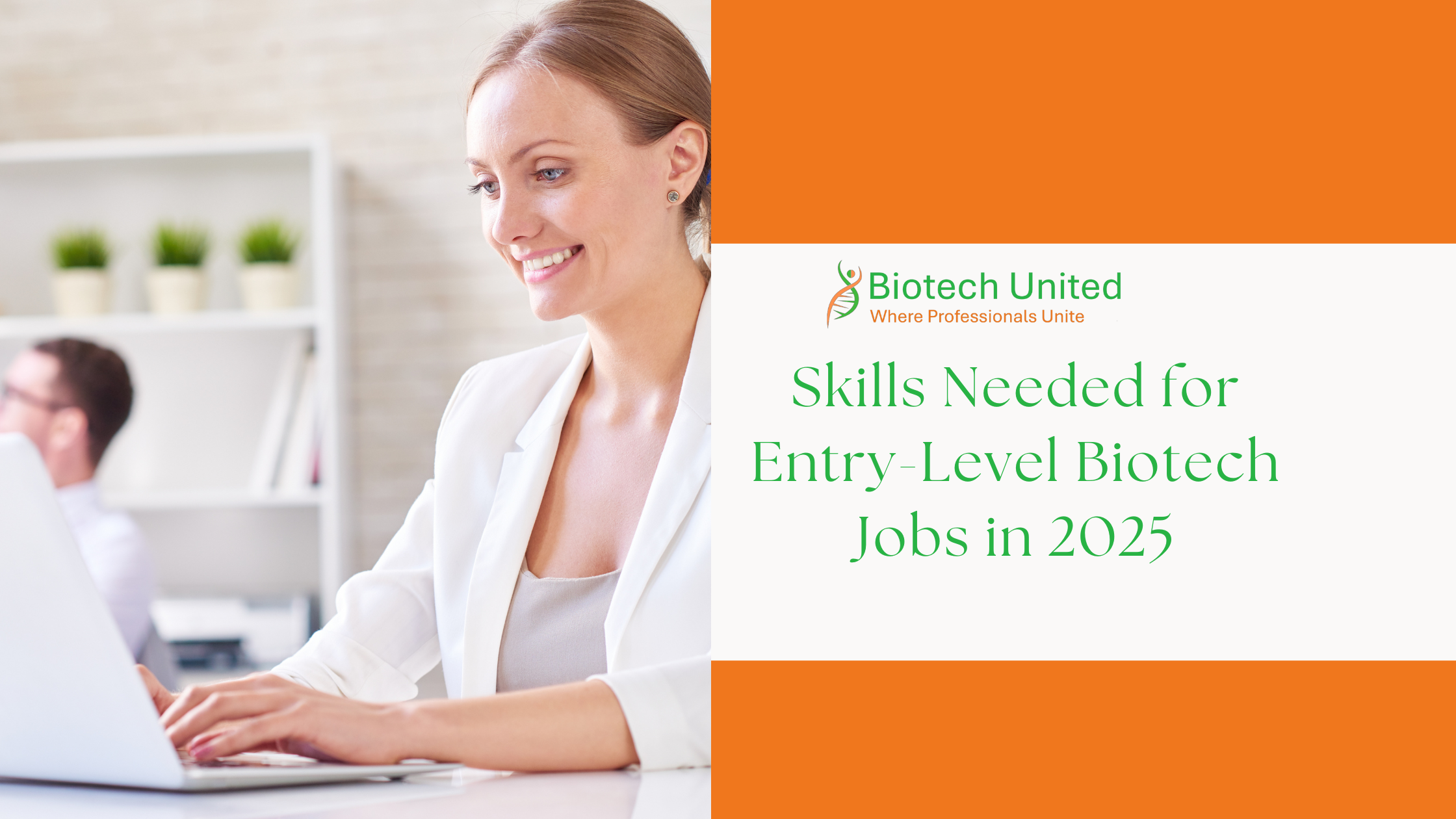 Skills Needed for Entry-Level Biotech Jobs in 2025