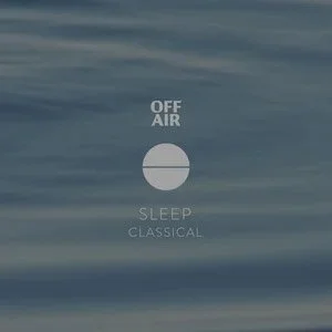 OFFAIR|Sleep Classical