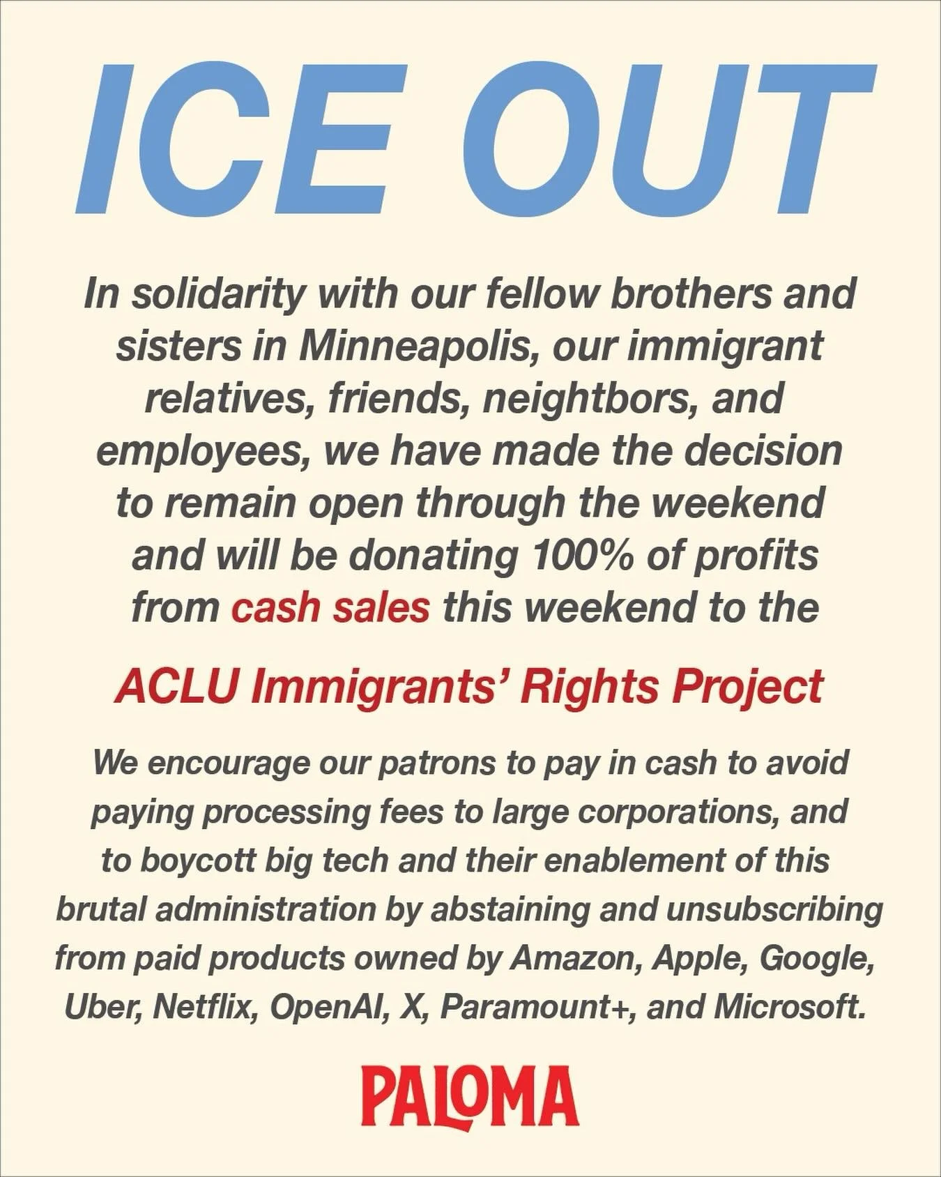 Paloma is and always has been a place for people to come together. I named this place after my daughter, whose mother, my wife, is an immigrant, increasingly fearing for our family&rsquo;s safety despite being US citizens.

As one of my favorite podc