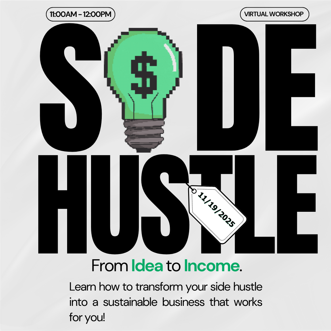 Side Hustle: Turn your Idea into Income - Virtual Workshop