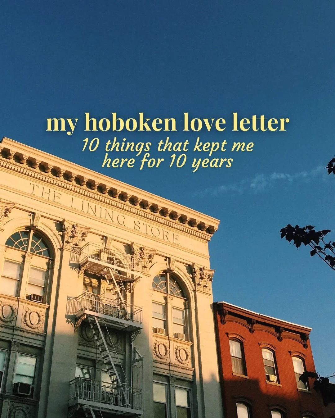 I officially moved into Hoboken 10 years ago. Back then, I had no expectations beyond being in a place I could &ldquo;go out&rdquo; in my early 20s. I didn&rsquo;t know how long I&rsquo;d be here, but I was here for a good time on an $800 rent budget