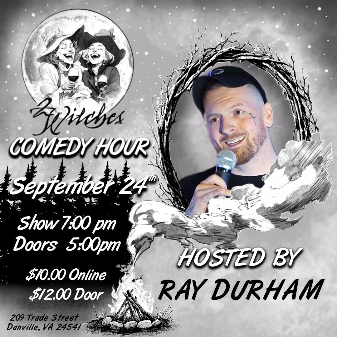 The 2 Witches Comedy Hour: hosted by Ray Durham