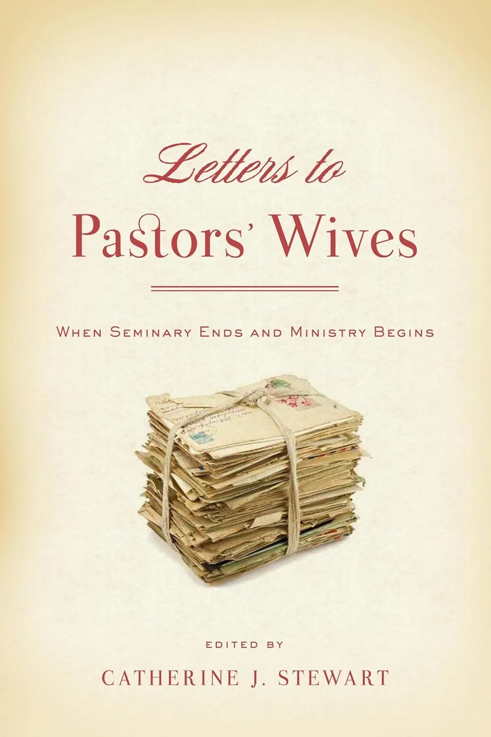 Letters To Pastors' Wives Letters To Pastors' Wives  Catherine J. Stewart  For Women, Pastors' Wives  Spiritual Warfare, Personal Growth, Spiritual Growth, Christian Women's Issues, Pastors' Wives   
