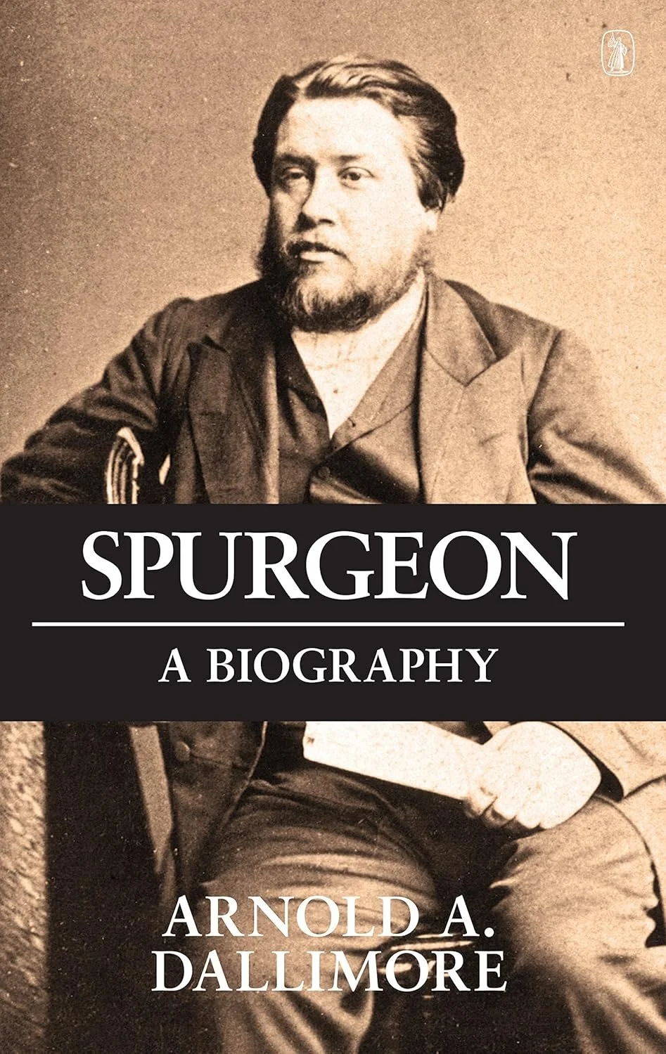 Spurgeon: A Biography  Arnold A. Dallimore  Biographies  Preachers, Charles Spurgeon     